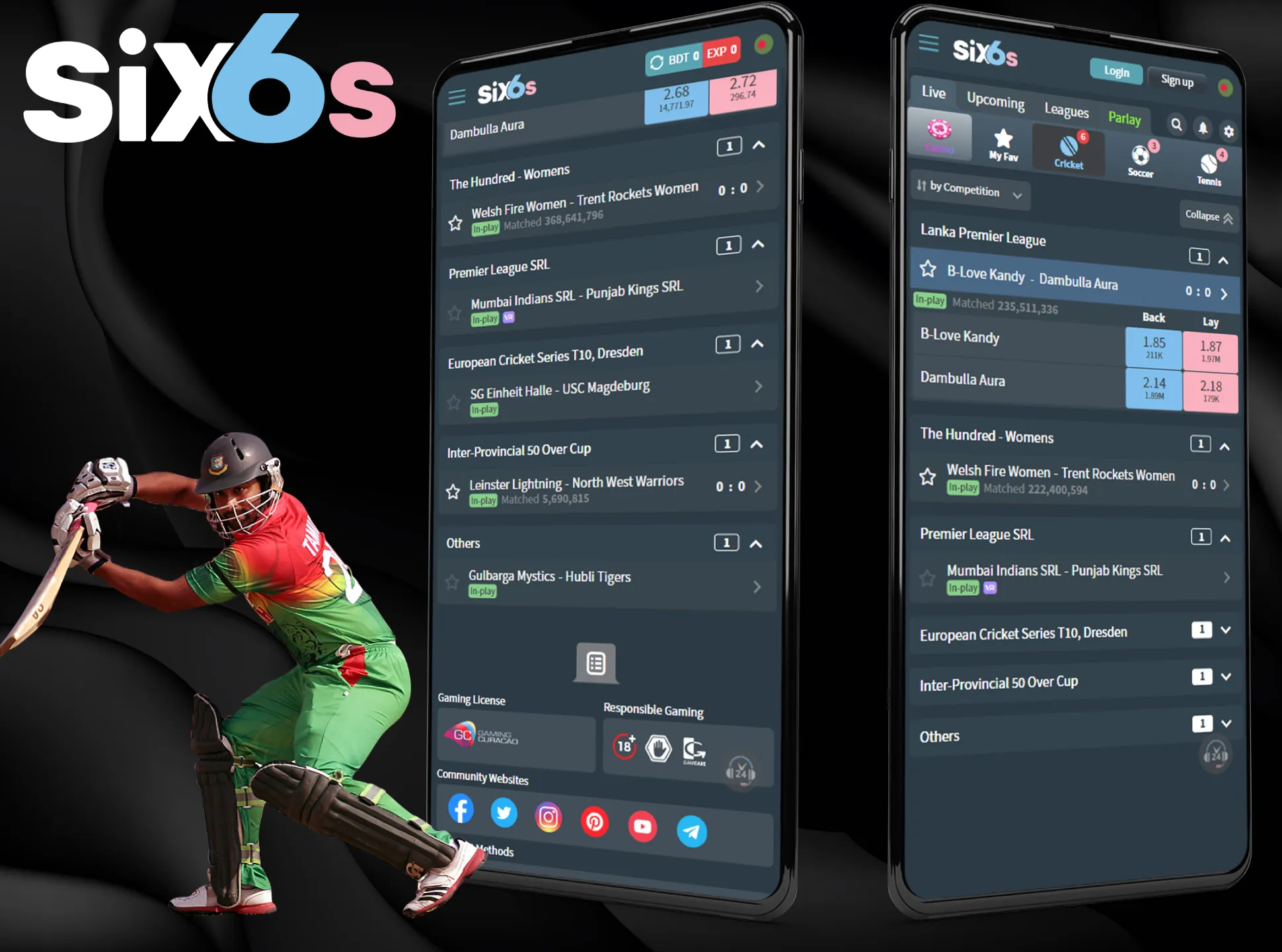 Download the Six6s mobile app and place bets on cricket via your smartphone.