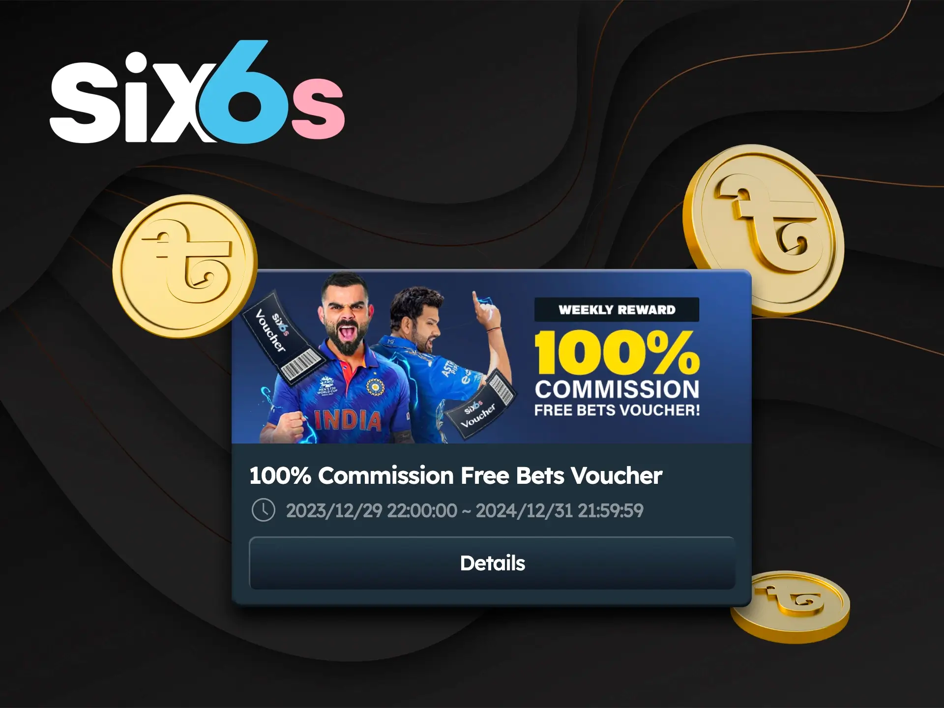 Take the opportunity to win big thanks to the Six6s bonus.