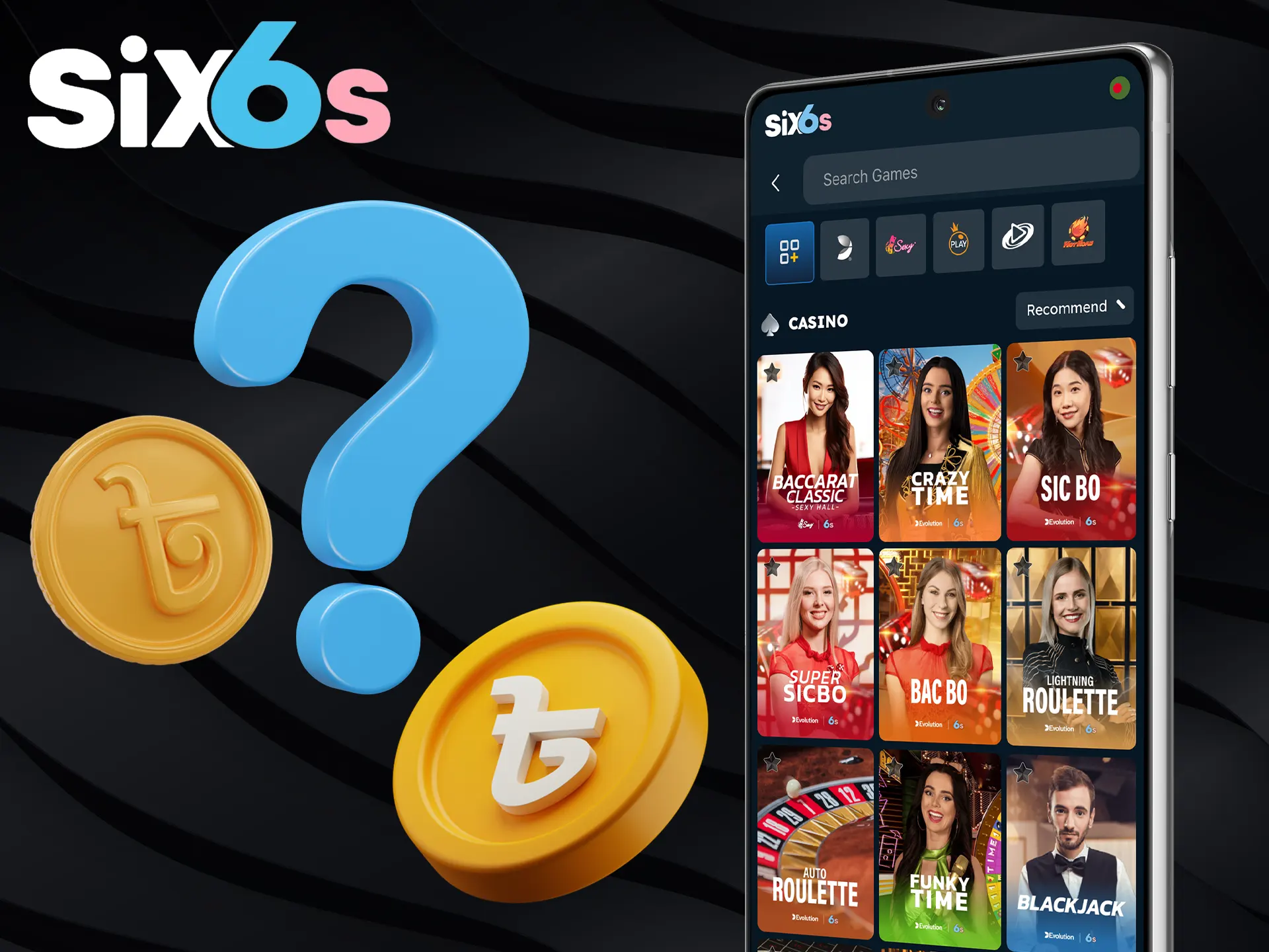 Start playing casino games or place bets to earn in the Six6s app.