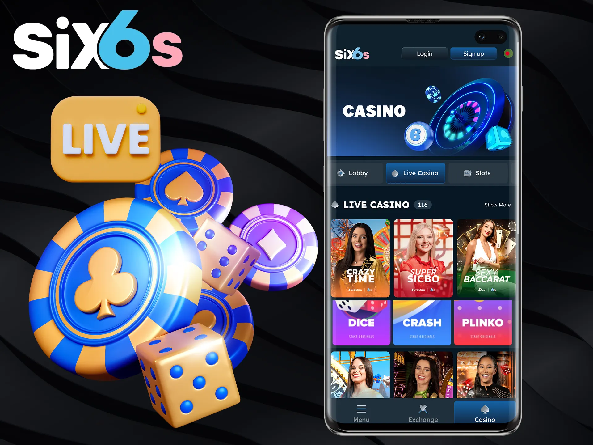 You can play in real time with the Six6s Live Casino app.